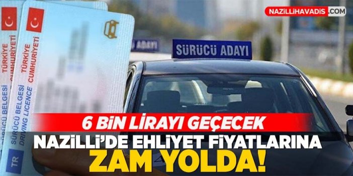 Ehliyet fiyatlarına zam yolda: 6 bin lirayı geçecek