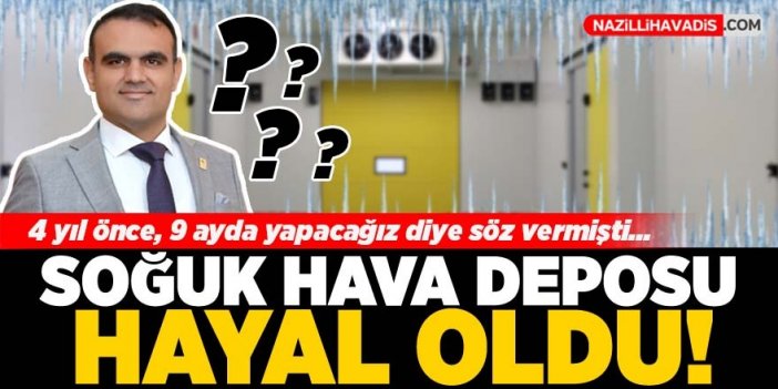 Soğuk Hava Deposu hayal oldu