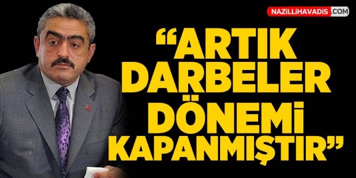 MHP’li Alıcık: “Artık darbeler dönemi kapanmıştır”
