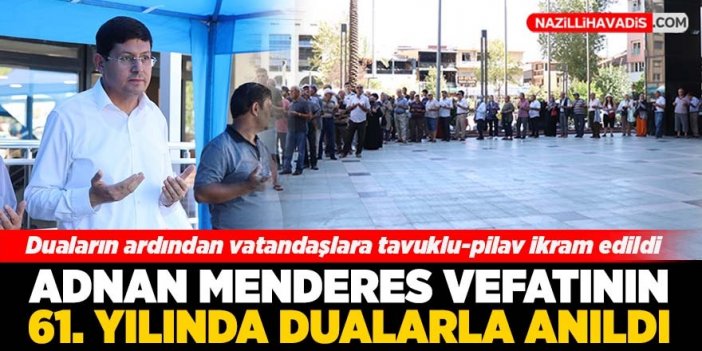 Başbakan Menderes vefatının 61. yılında dualarla anıldı