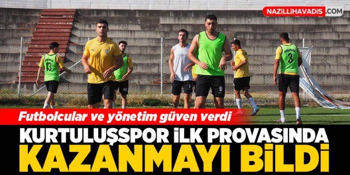 Kurtuluşspor ilk provasını yaptı