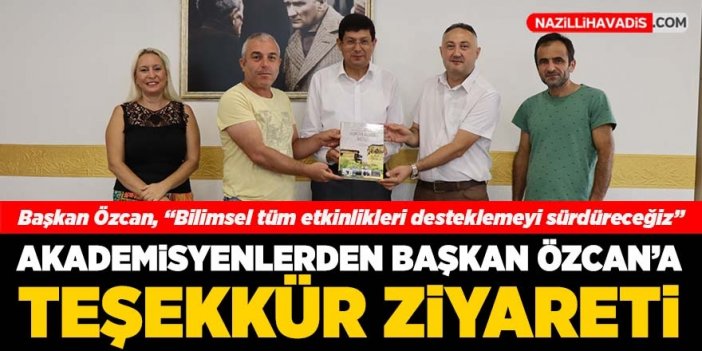 Akademisyenlerden Başkan Özcan’a teşekkür ziyareti