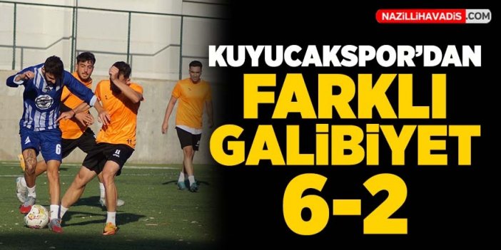 Kuyucakspor’dan farklı galibiyet: 6-2