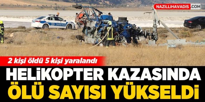 Helikopter kazasında ölü sayısı yükseldi: 2 ölü, 5 yaralı