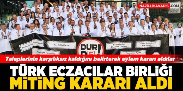 Türk Eczacılar Birliği miting kararı aldı