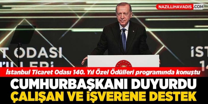 Cumhurbaşkanı duyurdu: Çalışan ve işverene destek