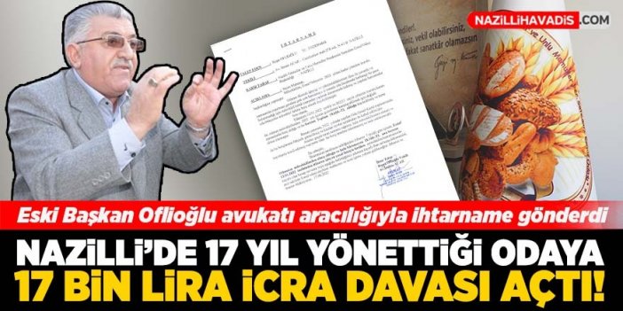 Nazilli’de eski oda başkanından 17 bin liralık dava