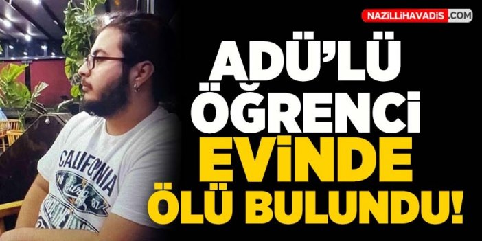 Aydın’dan acı haber: Üniversite öğrencisi evinde ölü bulundu