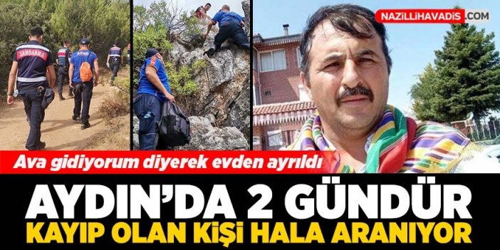 Aydın'da iki gündür kayıp olan kişi hala aranıyor