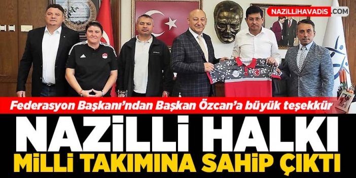 Nazilli halkı milli takımına sahip çıktı