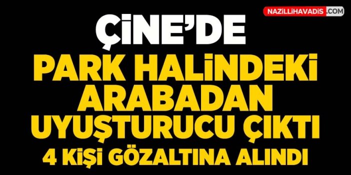 Çine'de park halindeki arabadan uyuşturucu çıktı