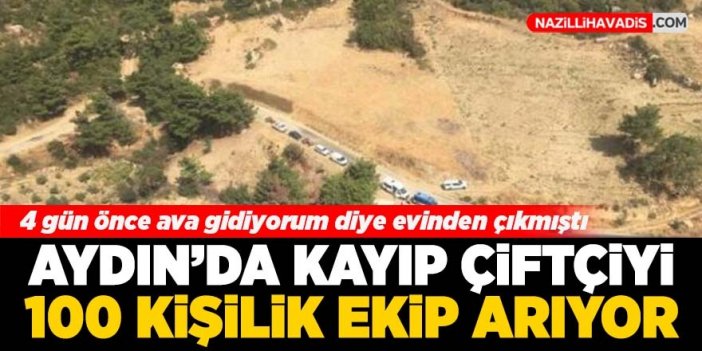 Aydın'da ava gidip kaybolan çiftçiyi arama çalışmalarında dördüncü gün