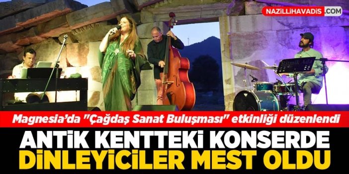 Magnesia Antik Kenti'ndeki konserde dinleyiciler mest oldu