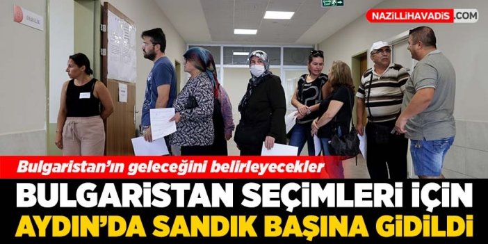 Bulgaristan seçimleri için Aydın'da sandık başına gidildi