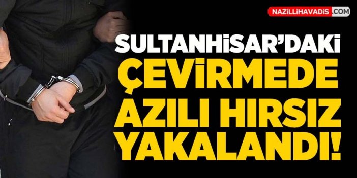 Sultanhisar'daki yol uygulamasında hırsızlık suçundan aranan şahıs yakalandı