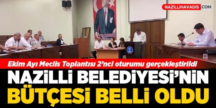 Nazilli Belediyesi’nin bütçesi belli oldu