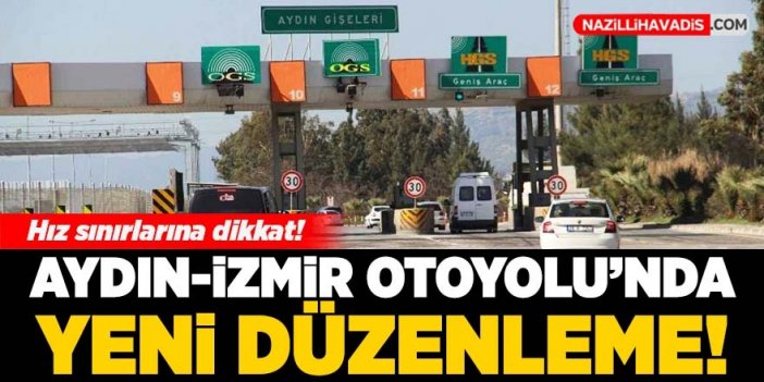 Aydın-İzmir Otoyolu’nda yeni hız sınırı