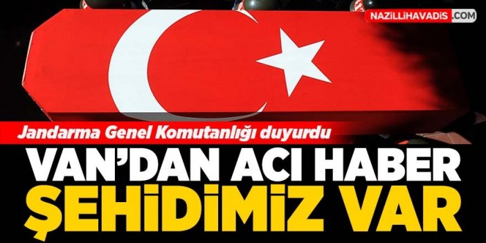 Van'dan acı haber geldi! Şehidimiz var