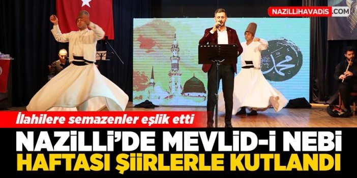 Nazilli'de Mevlid-i Nebi Haftası kutlandı