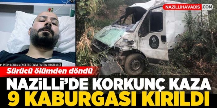 Nazilli’de feci kaza: 9 kaburgası kırıldı