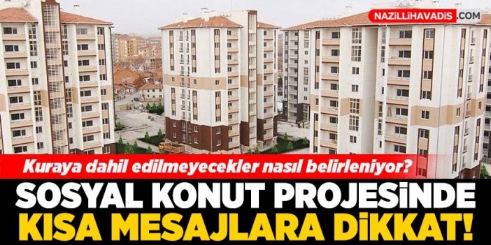 Sosyal konut projesinde kısa mesajla bilgilendirme