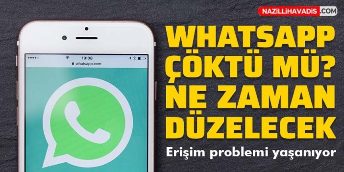 WhatsApp'ta erişim problemi yaşanıyor!