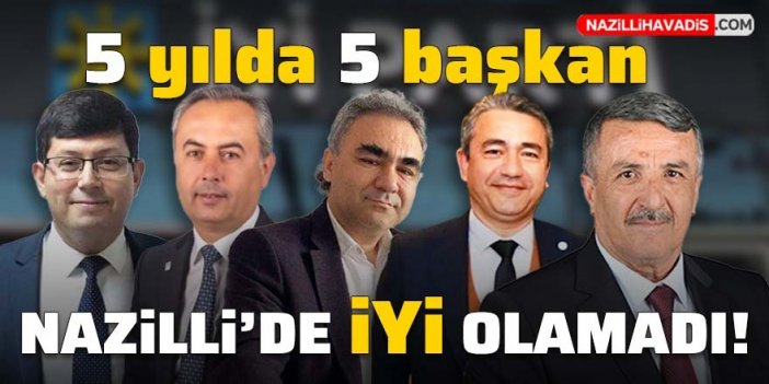 Nazilli İYİ Parti'ye ilçe başkanı dayanmıyor!