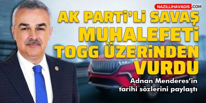 Milletvekili Savaş, muhalefete TOGG üzerinden yüklendi