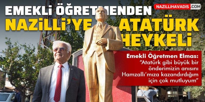 Nazilli’de Atatürk heykelinin açılışı yapıldı