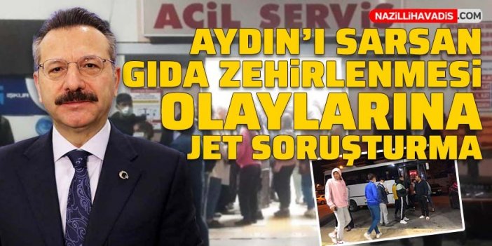 Aydın’da zehirlenme vakalarına soruşturma