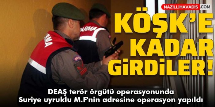 Köşk'te DEAŞ operasyonu!