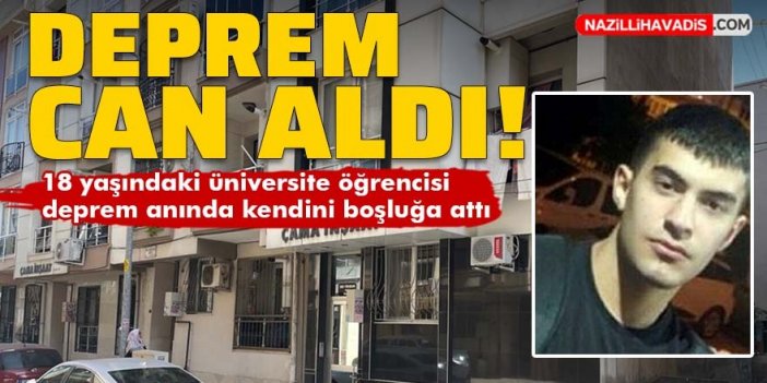 İzmir'deki depremde balkondan atlayan genç vefat etti