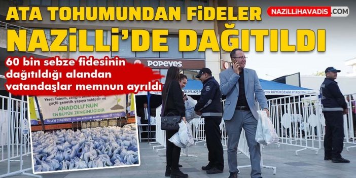 Büyükşehir, Nazilli’de 60 bin fide dağıttı