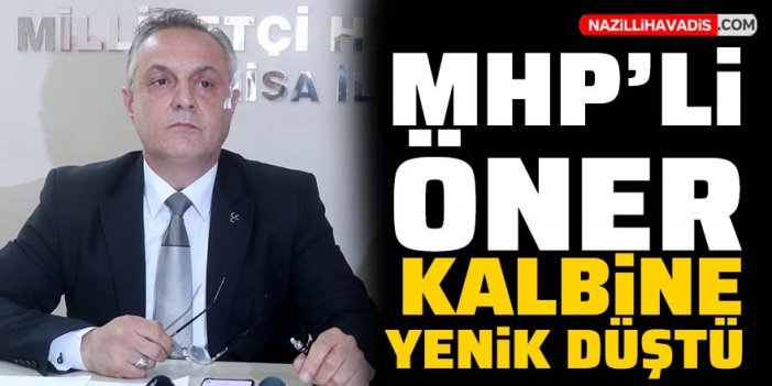 MHP'li Öner kalbine yenik düştü