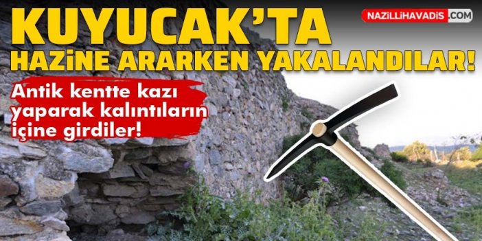 Antik kentte kaçak kazı yaparken yakalandılar!