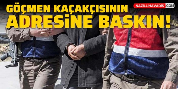 Göçmen kaçakçısının adresine baskın!