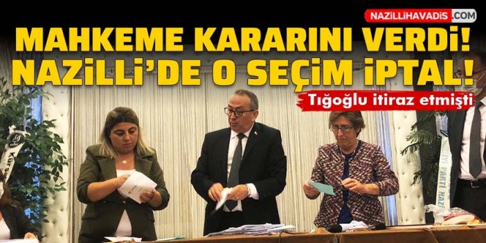 Son dakika: Mahkeme kararını verdi! Nazilli'de o seçim iptal