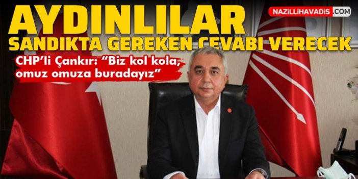 “Aydınlılar sandıkta gereken cevabı verecek”