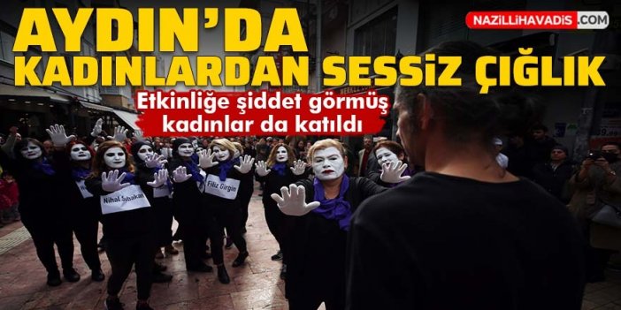 Aydın'lı kadınlardan şiddete karşı "sessiz çığlık" gösterisi