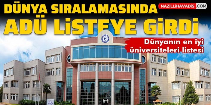 Dünya sıralamasında Aydın Adnan Menderes Üniversitesi listeye girdi