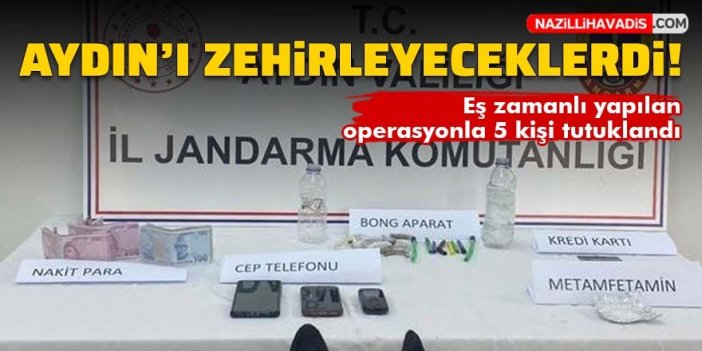 Aydın'daki uyuşturucu operasyonunda gözaltına alınan 5 kişi tutuklandı