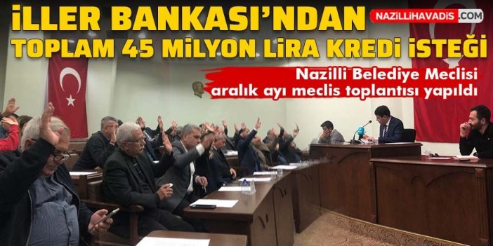 Nazilli Belediye Meclisi aralık ayı meclis toplantısı yapıldı