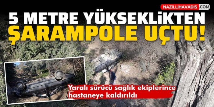 5 metre yükseklikten şarampole uçtu