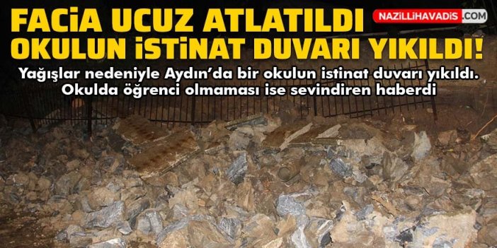 Facia ucuz atlatıldı! Aydın'da bir okulun istinat duvarı yıkıldı