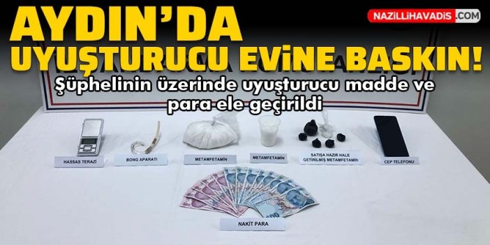 Aydın'da uyuşturucu evine baskın!