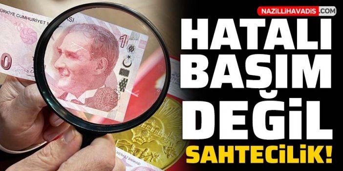 Sıfırı silinen banknot uyarısı: Hatalı basım değil! Sahtecilik