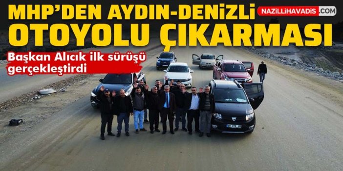 MHP'den Aydın-Denizli Otoyolu çıkarması