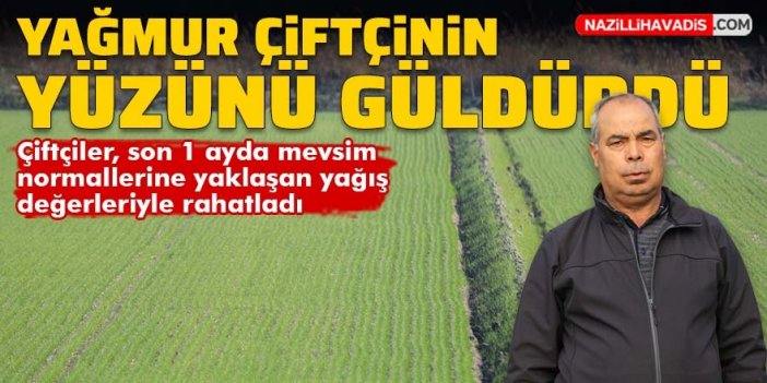 Yağmur Egeli çiftçilerin yüzünü güldürdü