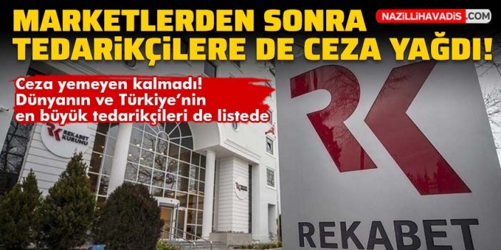 Zincir marketlerden sonra tedarikçilere de ceza yağdı!