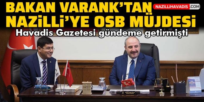 Bakan Varank'tan Nazilli'ye OSB müjdesi